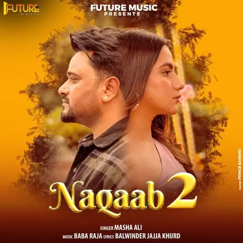 Naqaab 2 Masha Ali Mp3 Download Song - Mr-Punjab