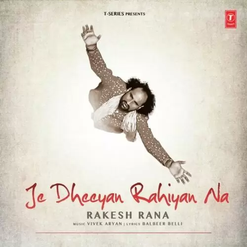 Je Dheeyan Rahiyan Na Rakesh Rana Mp3 Download Song - Mr-Punjab