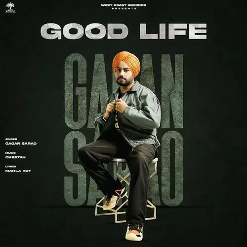 Good Life Gagan Sarao Mp3 Download Song - Mr-Punjab