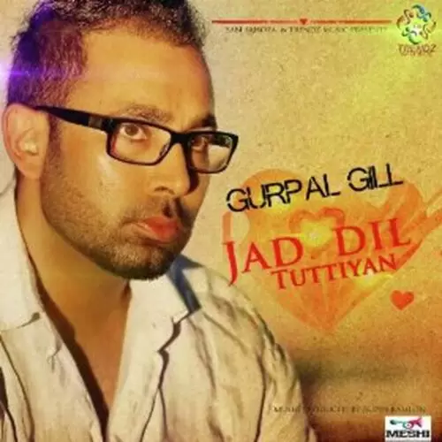 Jad Dil Tutiya Gurpal Gill Mp3 Download Song - Mr-Punjab