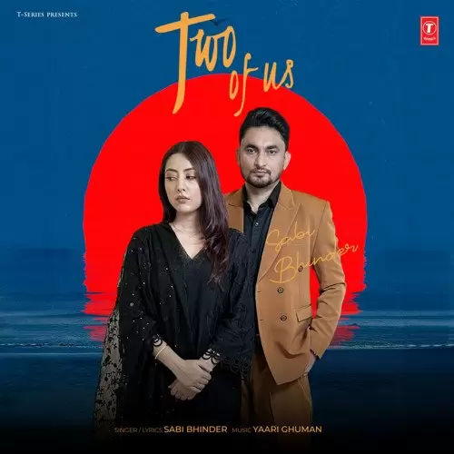 Two Of Us Sabi Bhinder Mp3 Download Song - Mr-Punjab