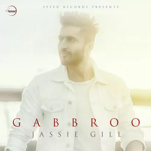 Gabbroo Jassie Gill Mp3 Download Song - Mr-Punjab