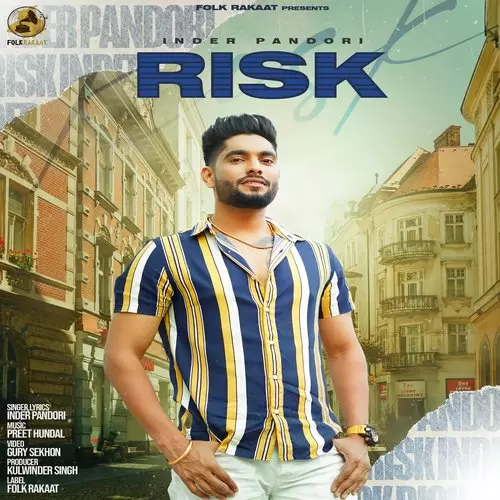 Risk - Single Song by Inder Pandori - Mr-Punjab