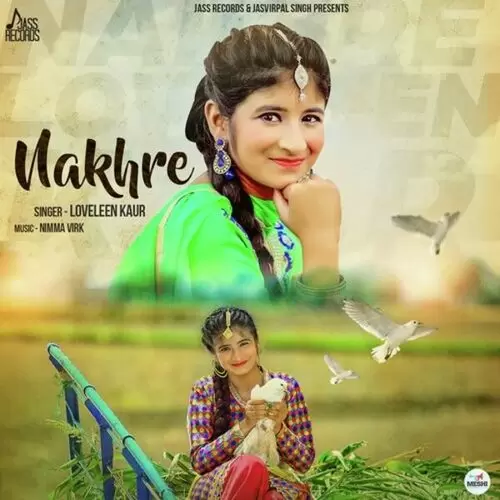 Nakhre Loveleen Kaur Mp3 Download Song - Mr-Punjab