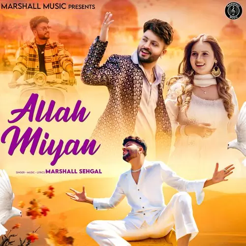 Allah Miyan Marshall Sehgal Mp3 Download Song - Mr-Punjab