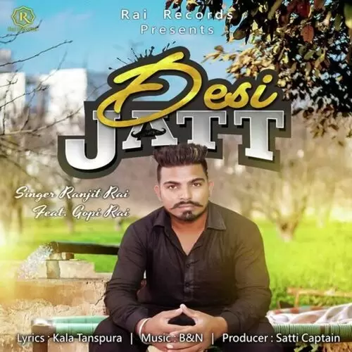 Desi Jatt Ranjit Rai Mp3 Download Song - Mr-Punjab