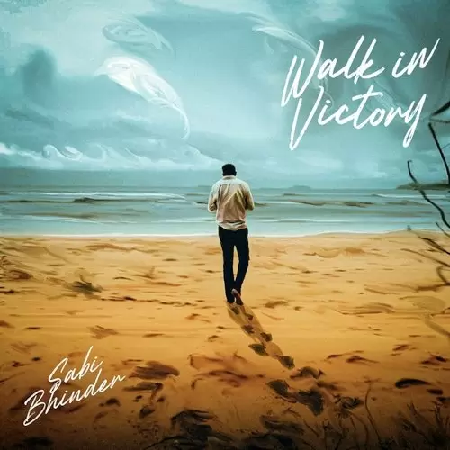 Walk In Victory Sabi Bhinder Mp3 Download Song - Mr-Punjab