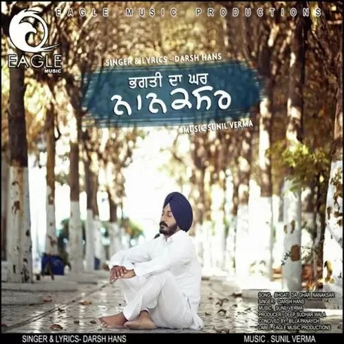 Bhagti Da Ghar Nanaksar Darsh Hans Mp3 Download Song - Mr-Punjab