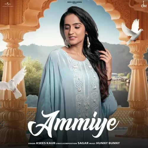 Ammiye Asees Kaur Mp3 Download Song - Mr-Punjab