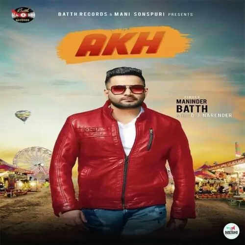 Akh Maninder Batth Mp3 Download Song - Mr-Punjab