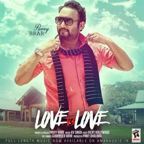 Love Vs Love Pavvy Brar Mp3 Download Song - Mr-Punjab