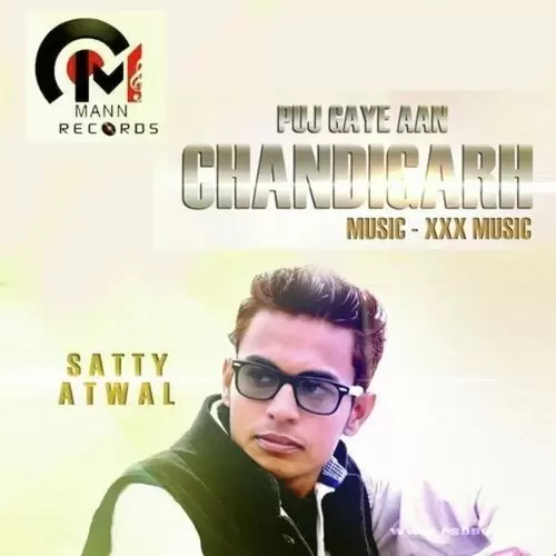 Puj Gaye Aan Chandigarh Satty Atwal Mp3 Download Song - Mr-Punjab