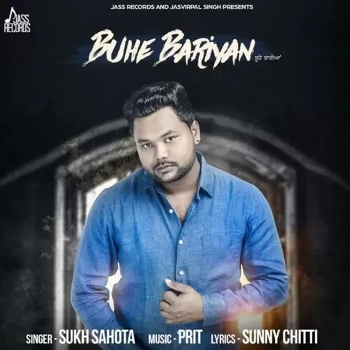 Buhe Bariyan Sukh Sahota Mp3 Download Song - Mr-Punjab