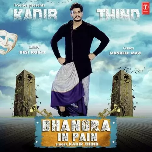 Bhangra In Pain Kadir Thind Mp3 Download Song - Mr-Punjab
