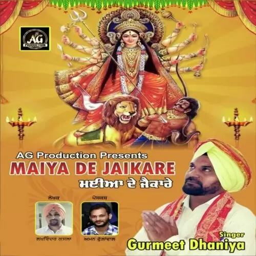 Maiya De Jaikare Gurmeet Dhaniya Mp3 Download Song - Mr-Punjab