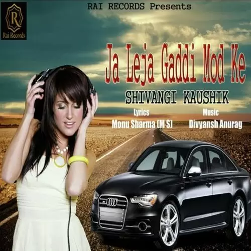 Ja Leja Gaddi Mod Ke Shivani Kaushik Mp3 Download Song - Mr-Punjab