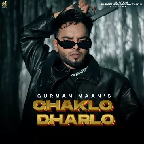 Chaklo Dharlo - Single Song by Gurman Maan - Mr-Punjab
