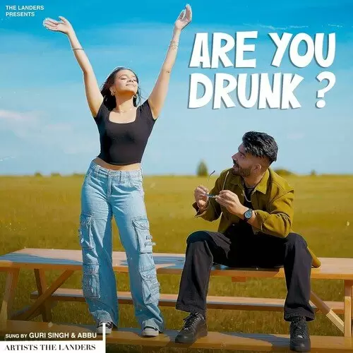 Are You Drunk - Single Song by Guri Singh - Mr-Punjab