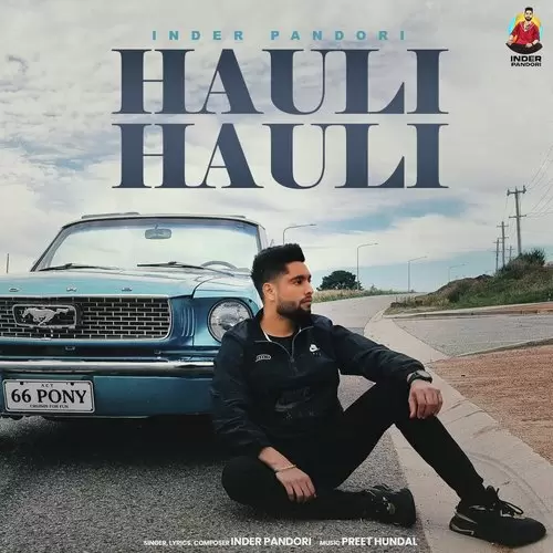 Hauli Hauli Inder Pandori Mp3 Download Song - Mr-Punjab