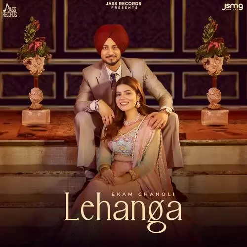 Lehanga - Single Song by Ekam Chanoli - Mr-Punjab
