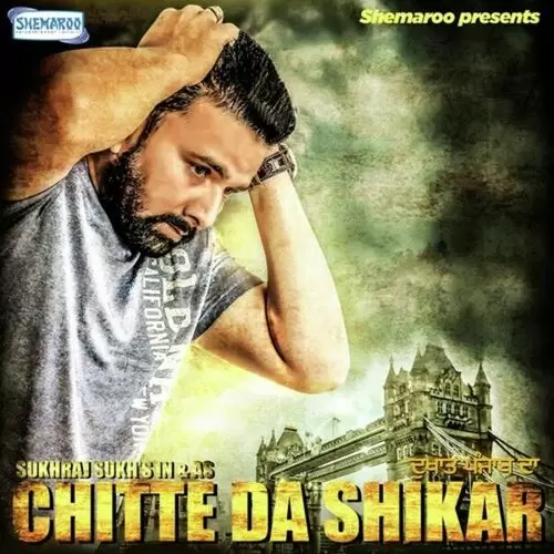 Chitte Da Shikar Sukhraj Sukh Mp3 Download Song - Mr-Punjab