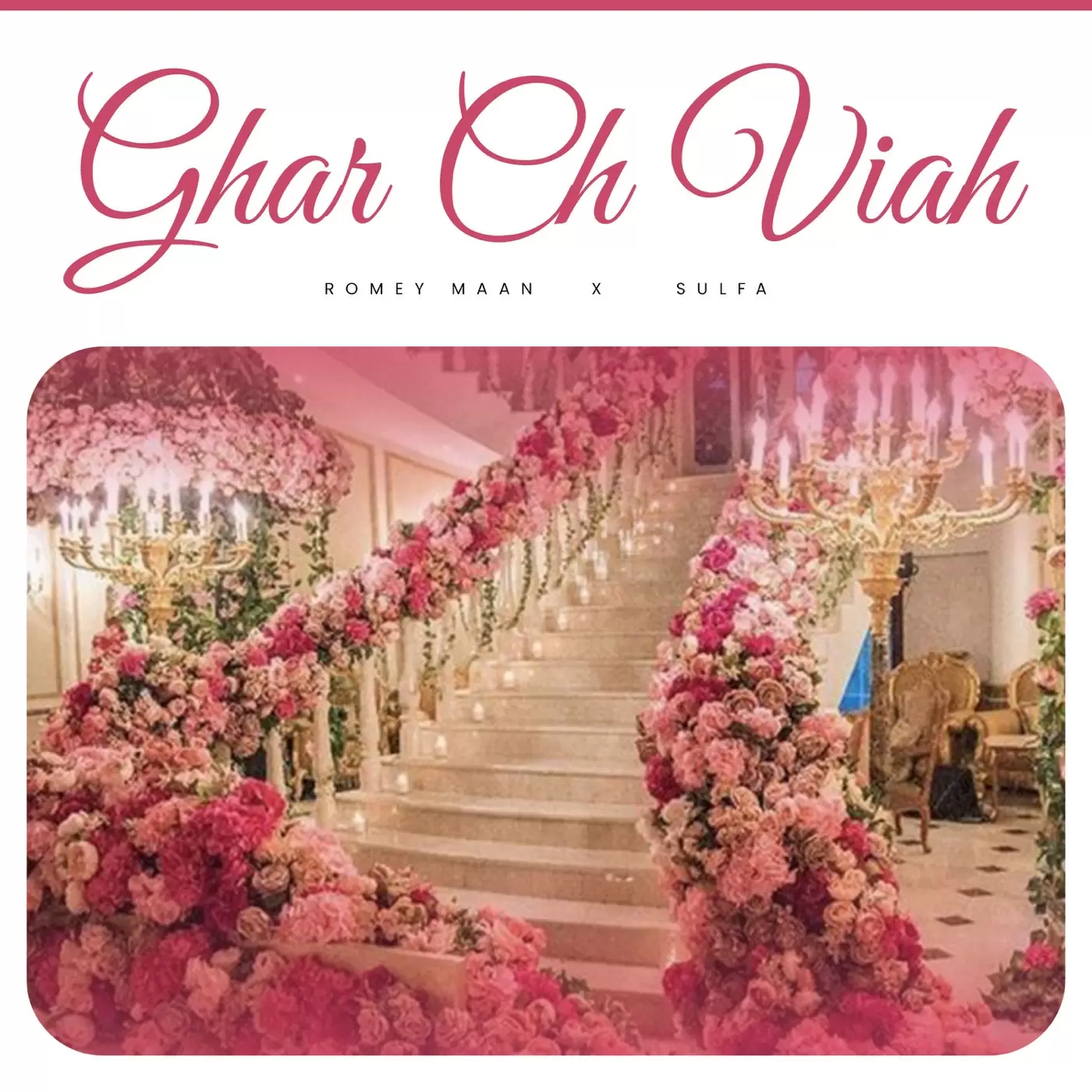 Ghar Ch Viah - Single Song by Romey Maan - Mr-Punjab