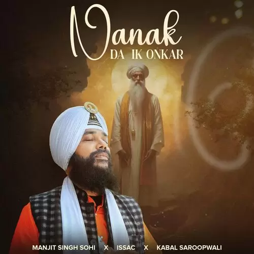 Nanak Da Ik Onkar - Single Song by Manjit Singh Sohi - Mr-Punjab