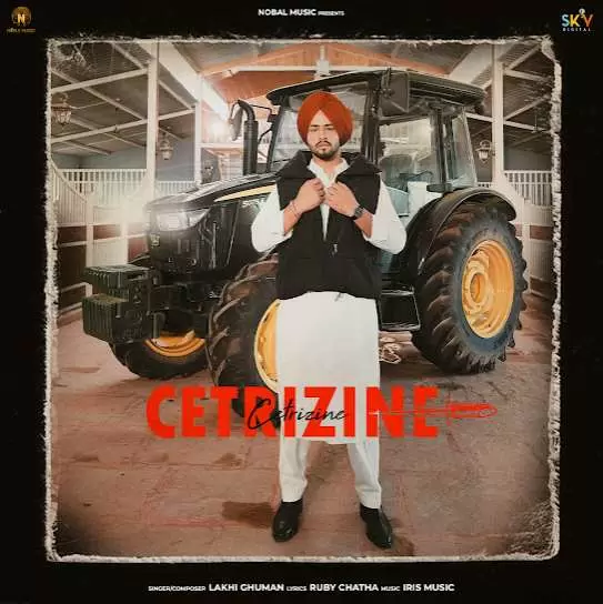 Cetrizine - Single Song by Lakhi Ghuman - Mr-Punjab