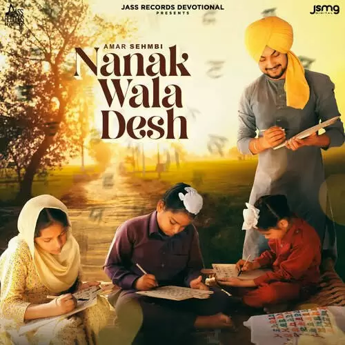 Nanak Wala Desh - Single Song by Amar Sehmbi - Mr-Punjab