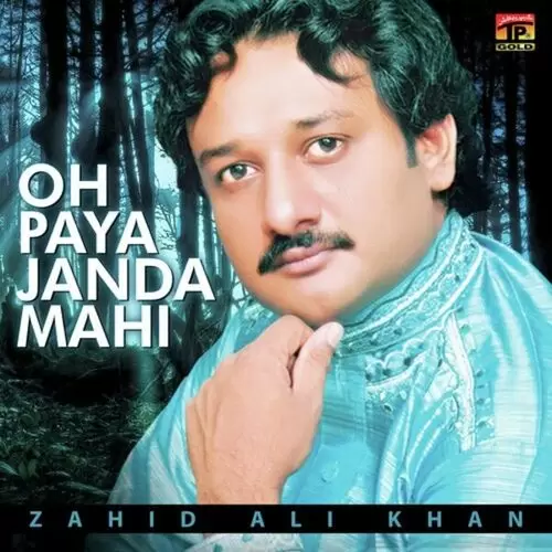 Oh Paya Janda Mahi Single Zahid Ali Khan Mp3 Download Song - Mr-Punjab