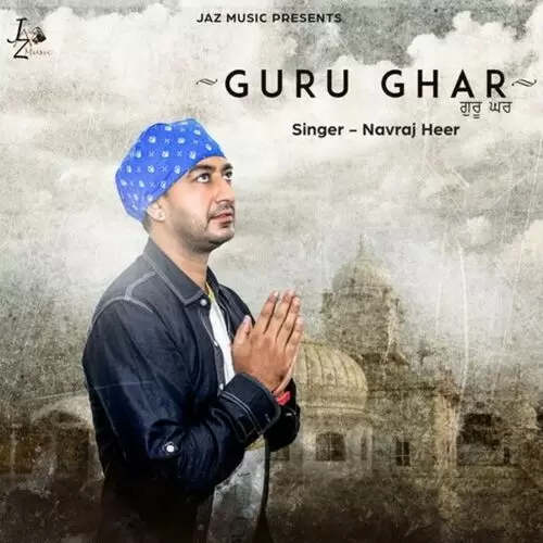 Guru Ghar Navraj Heer Mp3 Download Song - Mr-Punjab