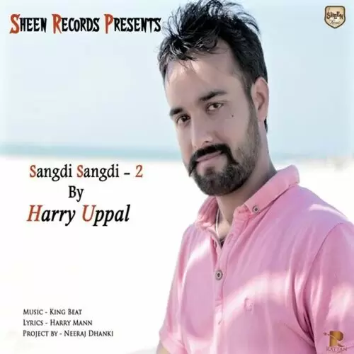 Sangdi Sangdi 2 Harry Uppal Mp3 Download Song - Mr-Punjab