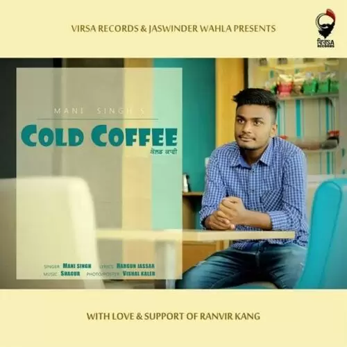 Cold Coffee Mani Singh Mp3 Download Song - Mr-Punjab