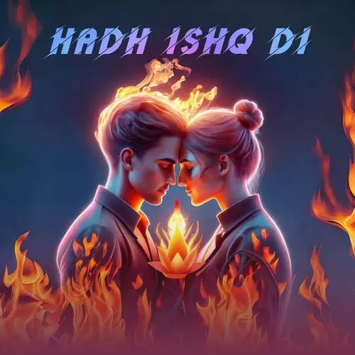 Hadh Ishq Di - Single Song by Mann Taneja - Mr-Punjab