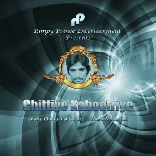 Chittiye Kabootriye Chuni Lal Bangar Mp3 Download Song - Mr-Punjab