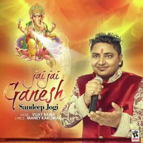 Jai Jai Ganesh Sandeep Jogi Mp3 Download Song - Mr-Punjab