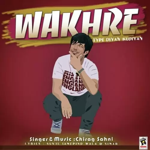 Wakhre Type Diyan Kudiyan Chirag Sahni Mp3 Download Song - Mr-Punjab