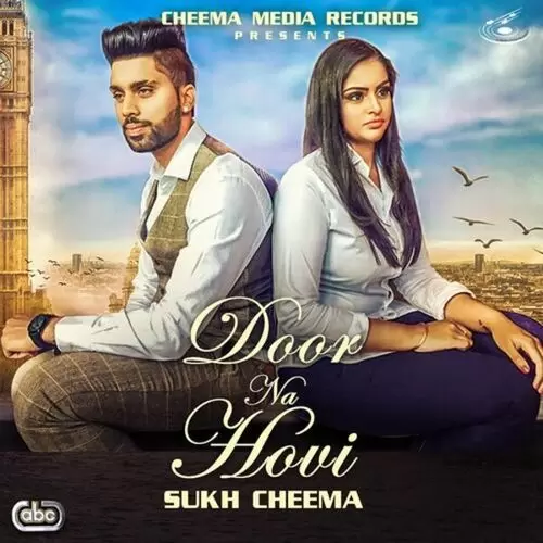Door Na Hovi Sukh Cheema Mp3 Download Song - Mr-Punjab