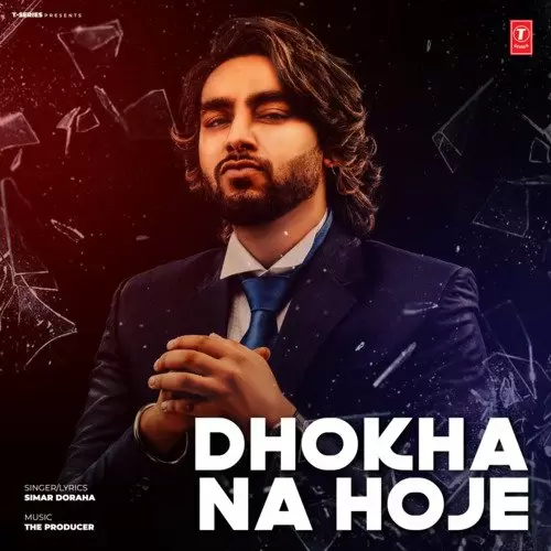 Dhokha Na Hoje - Single Song by Simar Doraha - Mr-Punjab