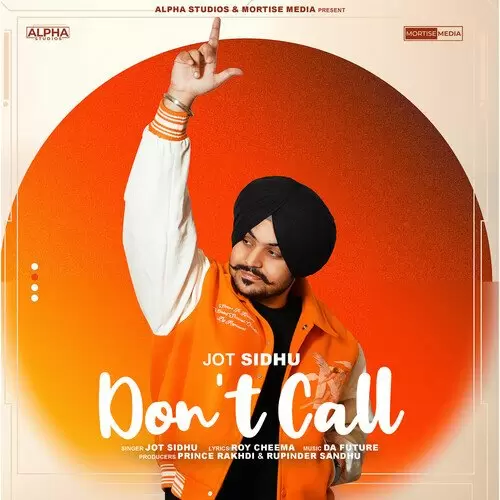 Dont Call - Single Song by Jot Sidhu - Mr-Punjab