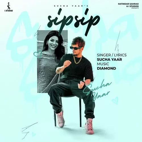Sip Sip - Single Song by Sucha Yaar - Mr-Punjab