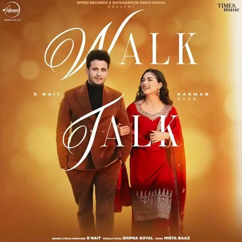 Walk Talk - Single Song by R Nait - Mr-Punjab