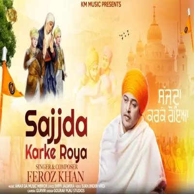 Sajjda Karke Roya - Single Song by Feroz Khan - Mr-Punjab