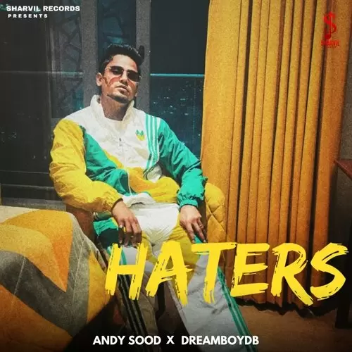 Haters - Single Song by Andy Sood - Mr-Punjab