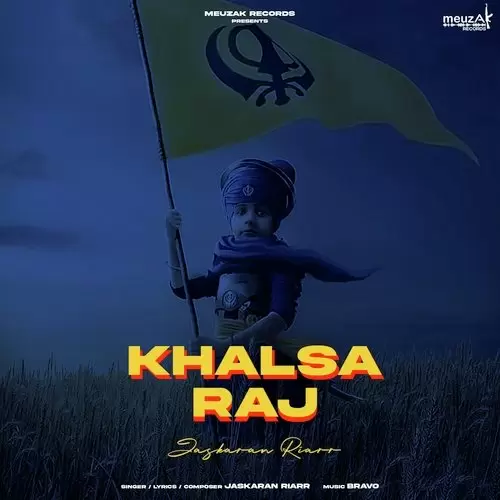 Khalsa Raj - Single Song by Jaskaran Riarr - Mr-Punjab