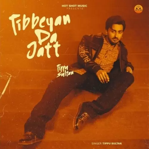 Tibbeyan Da Jatt - Single Song by Tippu Sultan - Mr-Punjab