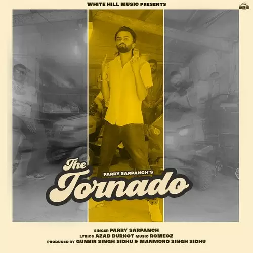 The Tornado - Single Song by Parry Sarpanch - Mr-Punjab