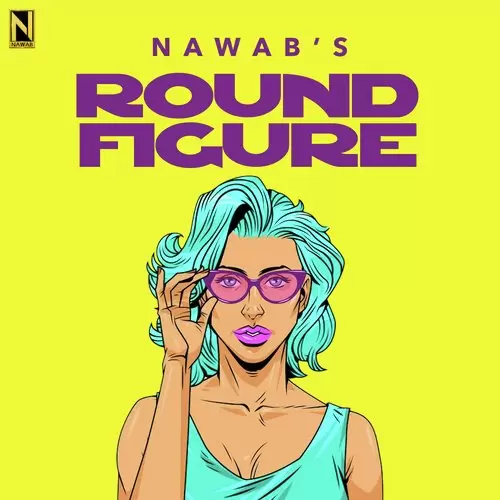 Round Figure Nawab Mp3 Download Song - Mr-Punjab