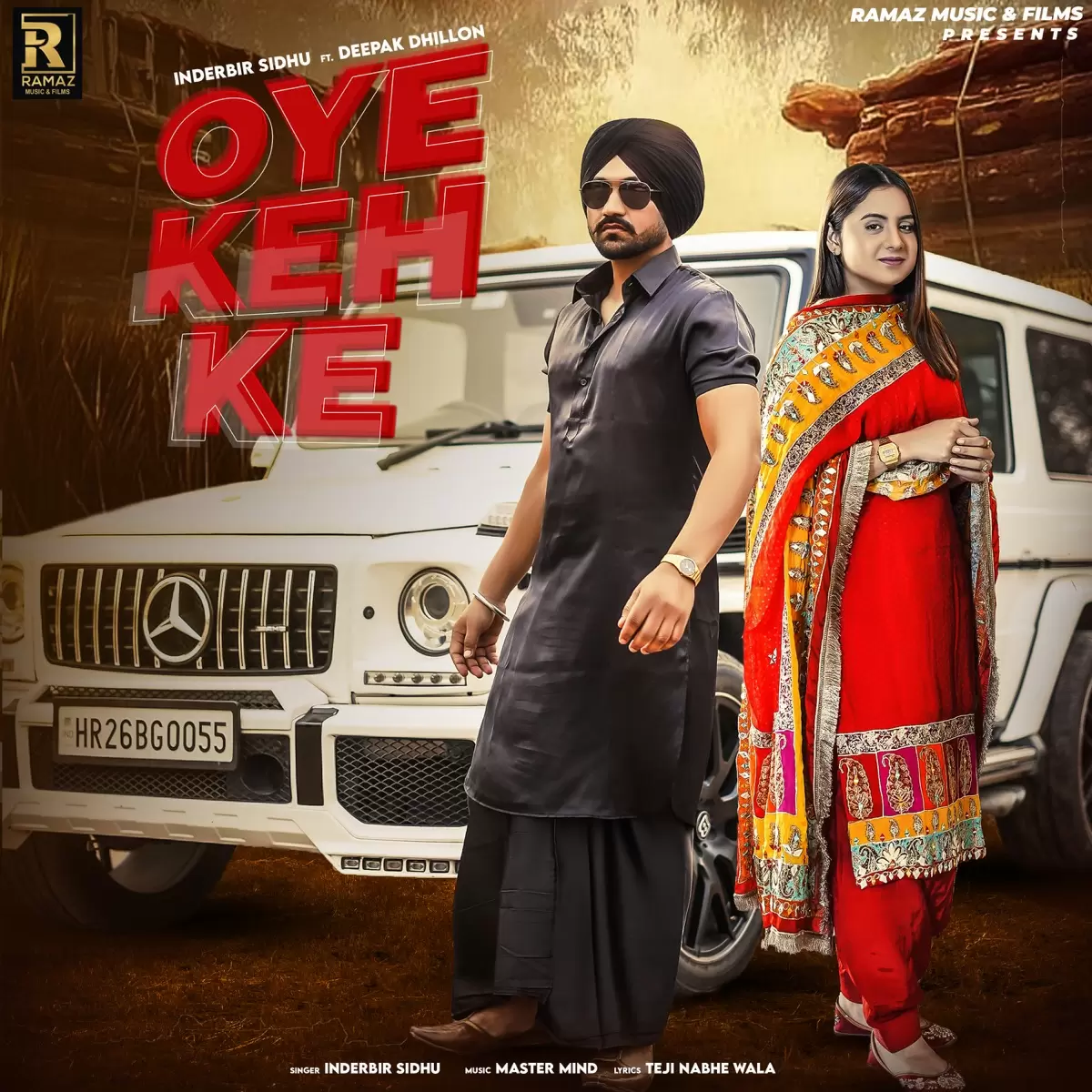 Oye Keh Ke - Single Song by Inderbir Sidhu - Mr-Punjab