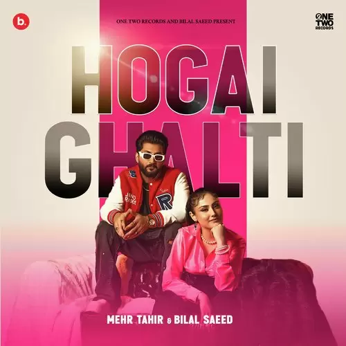 Hogai Ghalti - Single Song by Bilal Saeed - Mr-Punjab